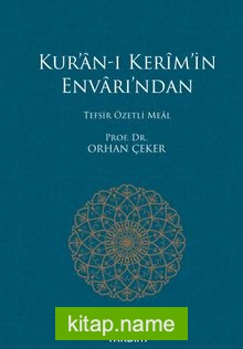 Kur’an-ı Kerim’in Envarı’ndan Tefsir Özetli Meal