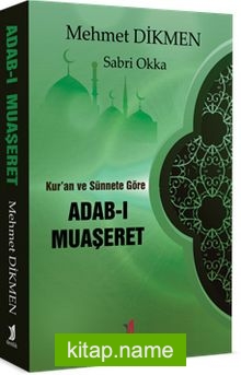 Kur’an ve Sünnete Göre Adab-ı Muaşeret