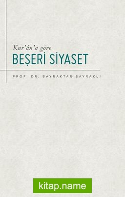 Kur’an’a Göre Beşeri Siyaset