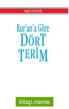 Kur’an’a Göre Dört Terim (Küçük Boy)