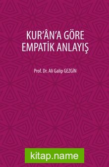 Kur’an’a Göre Empatik Anlayış