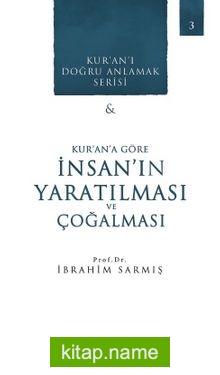 Kur’an’a Göre İnsanın Yaratılması ve Çoğalması / Kur’an’ı Doğru Anlamak Serisi 3