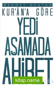 Kur’an’a Göre Yedi Aşamada Ahiret