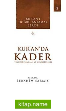 Kur’an’da Kader  Takdirin Anlamı ve Sünnetullah