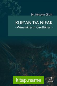 Kur’an’da Nifak  Münafıkların Özellikleri