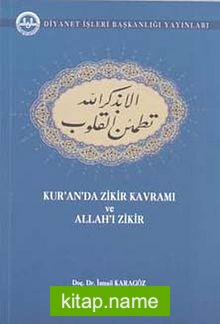 Kur’an’da Zikir Kavramı ve Allah’ı Zikir