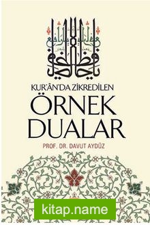 Kur’an’da Zikredilen Örnek Dualar