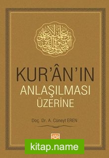 Kur’an’ın Anlaşılması Üzerine