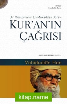 Kur’an’ın Çağrısı Bir Müslümanın En Mukaddes Görevi