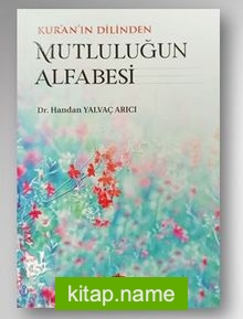 Kur’an’ın Dilinden Mutluluğun Alfabesi