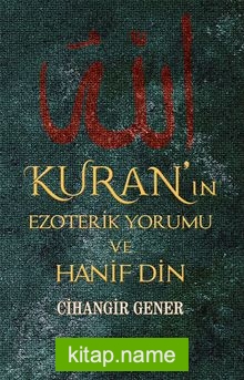 Kuran’ın Ezoterik Yorumu ve Hanif Din