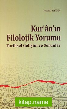 Kur’an’ın Filolojik Yorumu  Tarihsel Gelişim ve Sorunlar