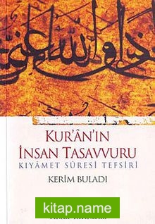 Kur’an’ın İnsan Tasavvuru Kıyamet Suresi Tefsiri