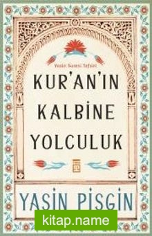 Kur’an’ın Kalbine Yolculuk Yasin Suresi Tefsiri