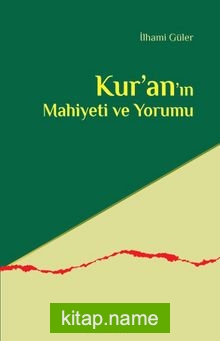 Kur’an’ın Mahiyeti  ve Yorumu