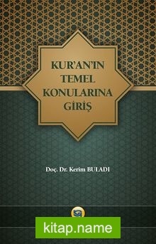 Kur’an’ın Temel Konularına Giriş