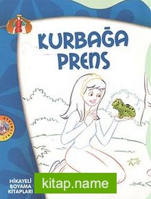 Kurbağa Prens / Hikayeli Boyama Kitapları