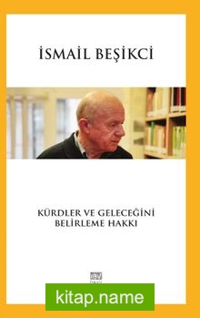 Kürdler ve Geleceğini Belirleme Hakkı