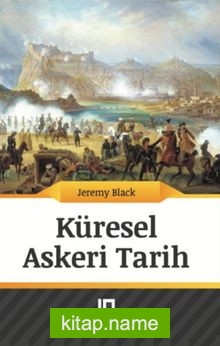 Küresel Askeri Tarih 1775’ten Günümüze