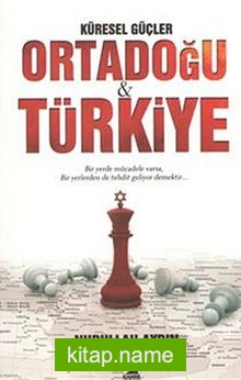 Küresel Güçler Ortadoğu Türkiye