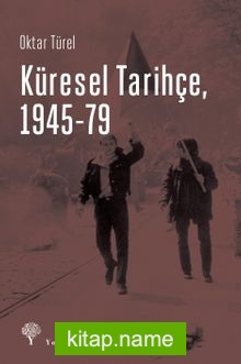 Küresel Tarihçe 1945-79