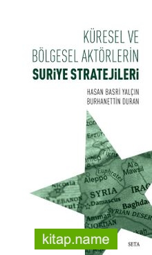 Küresel ve Bölgesel Aktörlerin Suriye Stratejileri