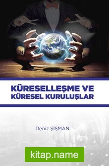 Küreselleşme ve Küresel Kuruluşlar