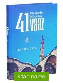 Kürsülerden Müminlere 41 Vaaz