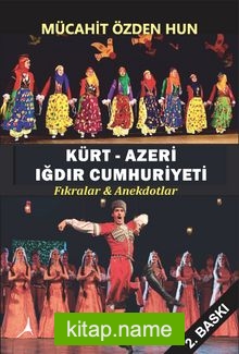 Kürt – Azeri Iğdır Cumhuriyeti Fıkralar – Anekdotlar