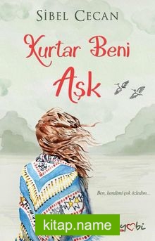 Kurtar Beni Aşk