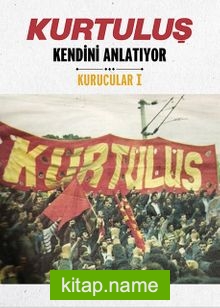 Kurtuluş Kendini Anlatıyor / Kurucular 1