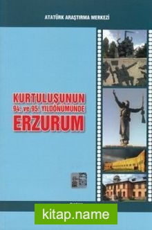 Kurtuluşunun 94. ve 95. Yıldönümünde Erzurum