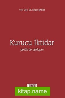 Kurucu İktidar – Politik Bir Yaklaşım