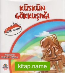 Küskün Gökkuşağı / Doğa Sevgisi