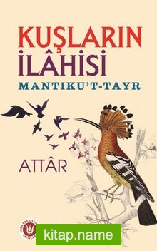 Kuşların İlahisi – Mantıku’t-Tayr