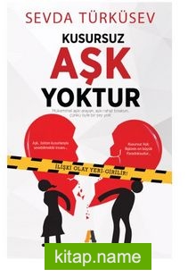 Kusursuz Aşk Yoktur