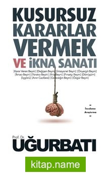 Kusursuz Kararlar Vermek ve İkna Sanatı