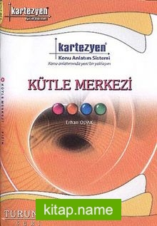 Kütle Merkezi / Turuncu Seri