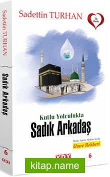 Kutlu Yolculukta Sadık Arkadaş