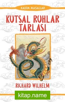 Kutsal Ruhlar Tarlası – Çin Masalları Kadim Masallar