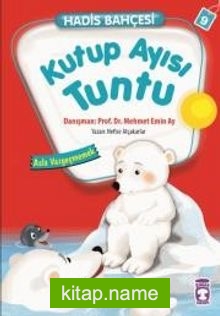 Kutup Ayısı Tuntu – Asla Vazgeçmemek / Hadis Bahçesi 9