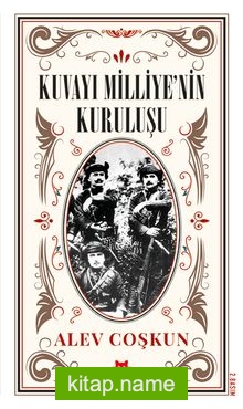 Kuvayı Milliye’nin Kuruluşu En Uzun On Beş Gün