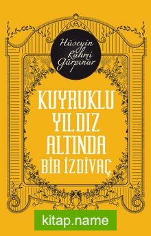 Kuyruklu Bir Yıldız Altında İzdivaç