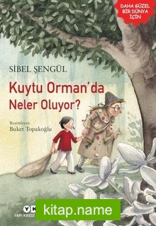 Kuytu Orman’da Neler Oluyor?