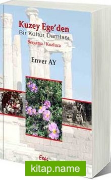 Kuzey Ege’den Bir Kültür Damlası Bergama / Kozluca