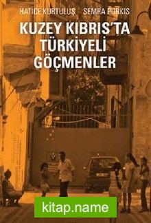 Kuzey Kıbrıs’ta Türkiyeli Göçmenler