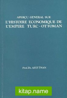 L’Histoire Economique De L’Empire Turc-Ottoman