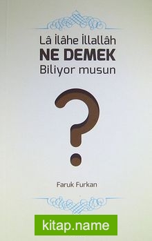 La İlahe İllallah Ne Demek Biliyor musun?