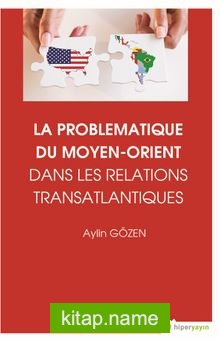 La Problematique Du Moyen-Orient Dans Lens Relations Translantiques