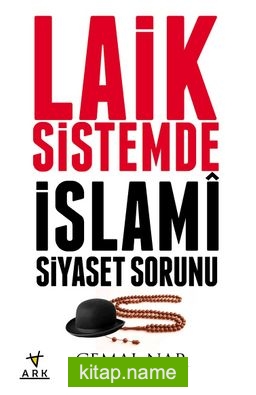 Laik Sistemde İslami Siyaset Sorunu